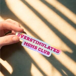 Overstimulated Moms Club Sticker